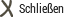 Schließen